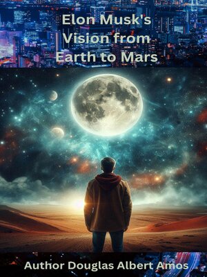 cover image of Elon Musk's Vision from Earth to Mars